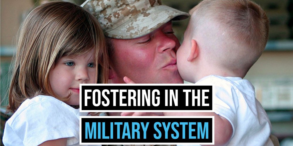 Fostering in the Military System