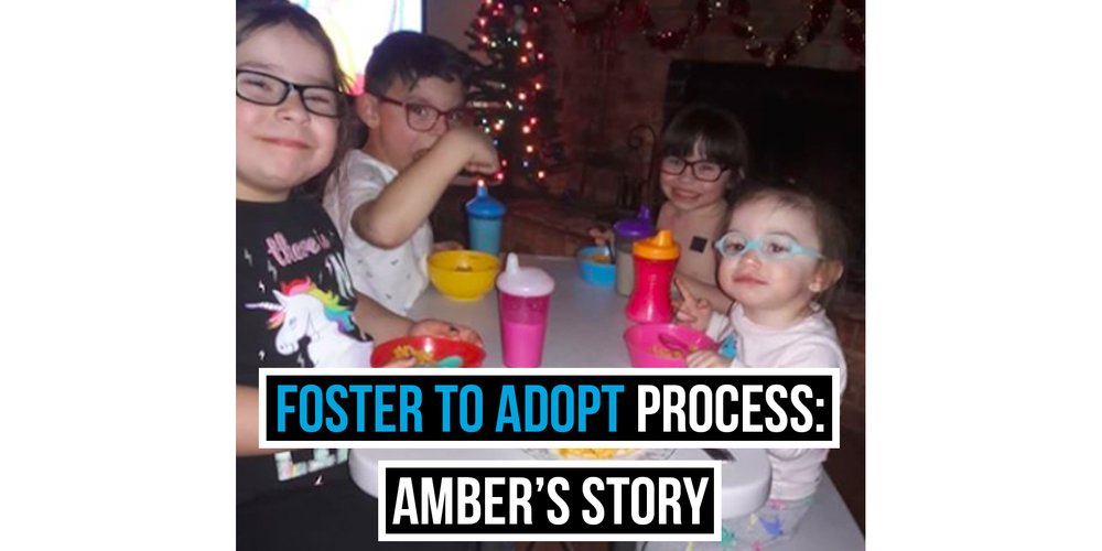 Foster To Adopt Process: Amber’s Story