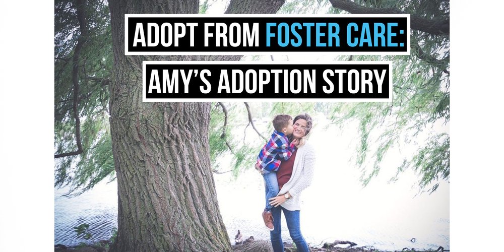 Adopt from Foster Care: Amy’s Story