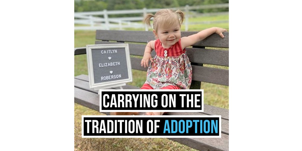 Carrying on the Tradition of Adoption