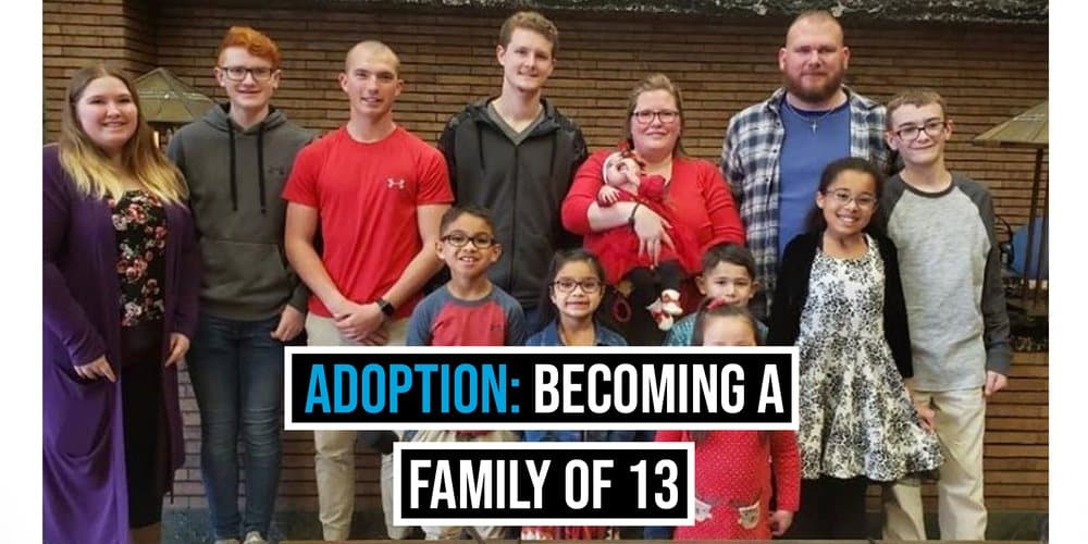 Adoption: Becoming a Family of 13