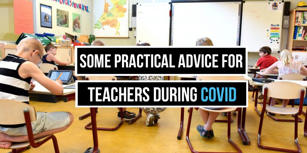 Some Practical Advice for Teachers During COVID