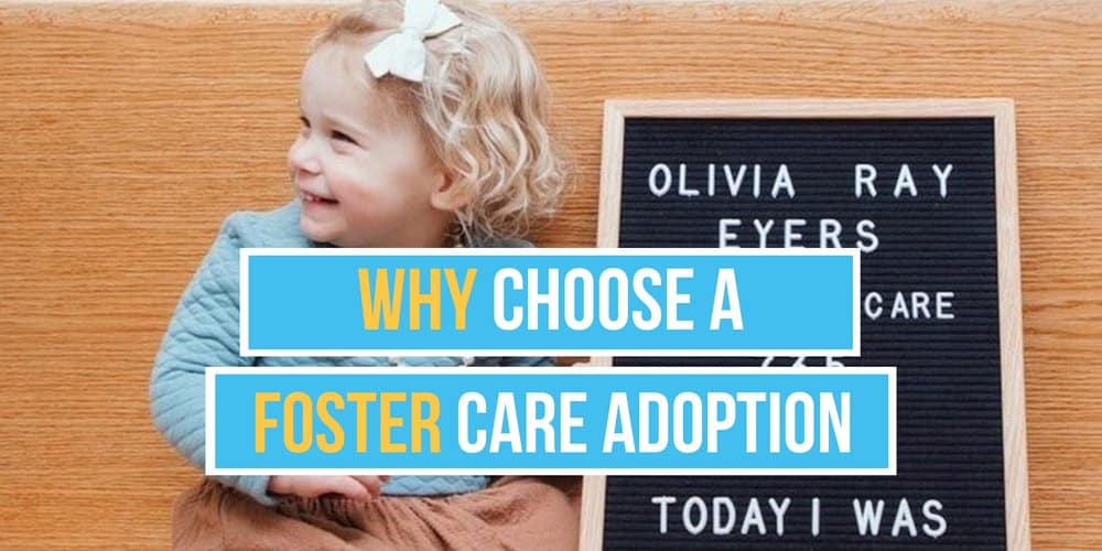 Why Choose a Foster Care Adoption